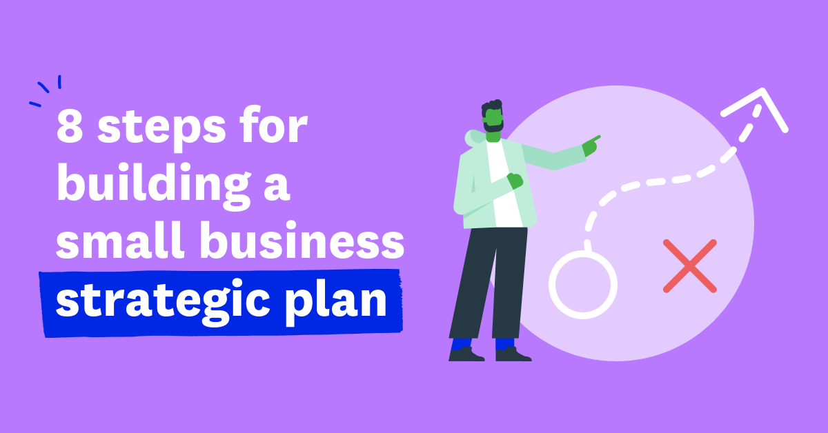 8 steps for building a strategic plan for your small business